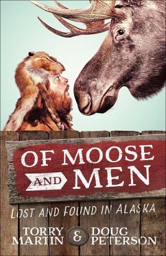 Of Moose and Men - Martin, Torry; Peterson, Doug
