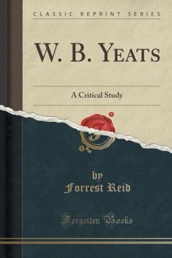 W. B. Yeats - Reid, Forrest