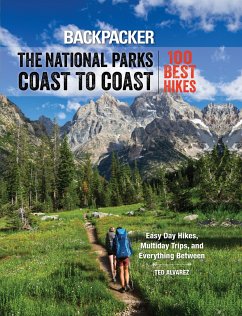 Backpacker the National Parks Coast to Coast - Backpacker Magazine; Alvarez, Ted