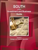 South Africa Investment and Business Guide Volume 1 Strategic and Practical Information South Africa Investment and Business Guide Volume 1 Strategic and Practical Information