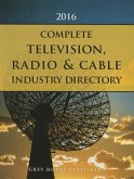 Complete Television, Radio & Cable Industry Directory, 2016