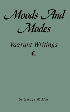 Moods and Modes - May, George W.