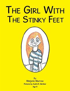 The Girl with the Stinky Feet - Murrow, Marjorie