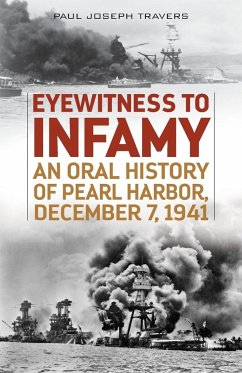 Eyewitness to Infamy - Travers, Paul Joseph