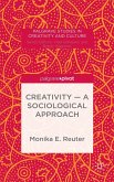 Creativity -- A Sociological Approach