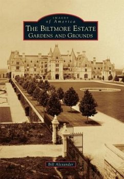 The Biltmore Estate: Gardens and Grounds - Alexander, Bill