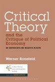 Critical Theory and the Critique of Political Economy Critical Theory and the Critique of Political Economy