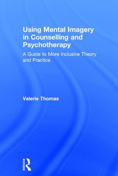 Using Mental Imagery in Counselling and Psychotherapy - Thomas, Valerie