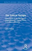 The Critical Twilight (Routledge Revivals) The Critical Twilight (Routledge Revivals)