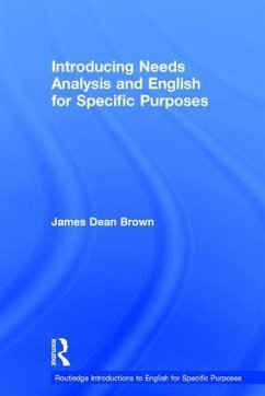 Introducing Needs Analysis and English for Specific Purposes - Brown, James Dean