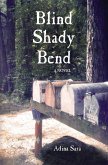 BLIND SHADY BEND A Novel