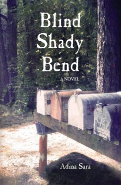 BLIND SHADY BEND A Novel - Sara, Adina