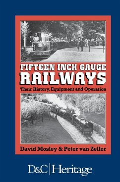 Fifteen-Inch Gauge Railways - Mosley, David; Zeller, Peter van