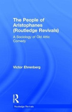 The People of Aristophanes (Routledge Revivals) - Ehrenberg, Victor