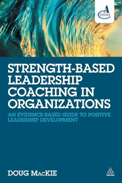 Strength-Based Leadership Coaching in Organizations - MacKie, Doug