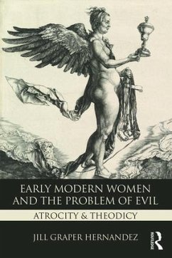 Early Modern Women and the Problem of Evil - Hernandez, Jill Graper