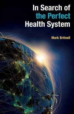 In Search of the Perfect Health System - Britnell, Mark