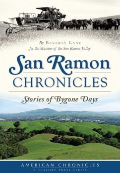 San Ramon Chronicles: Stories of Bygone Days - Lane, Beverly; Museum of the San Ramon Valley