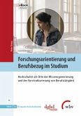 Forschungsorientierung und Berufsbezug im Studium Forschungsorientierung und Berufsbezug im Studium