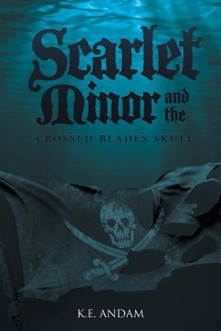 Scarlet Minor and the Crossed Blades Skull - Andam, K. E.