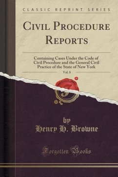 Civil Procedure Reports, Vol. 8