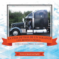 La vida detrás de un volante: Life behind a wheel - Ramírez, Eliseo Radai Pérez