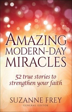 Amazing Modern-Day Miracles - Frey, Suzanne