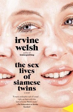 The Sex Lives of Siamese Twins - Welsh, Irvine