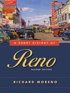 A Short History of Reno, Second Edition - Moreno, Richard