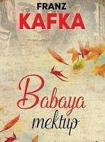 Babaya Mektup - Kafka, Franz Babaya Mektup - Kafka, Franz