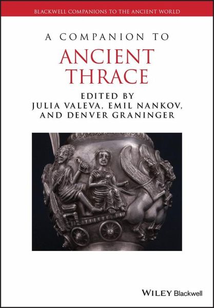 A Companion to Ancient Thrace (eBook, ePUB) A Companion to Ancient Thrace (eBook, ePUB)