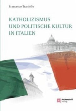 Katholizismus und politische Kultur in Italien - Traniello, Francesco