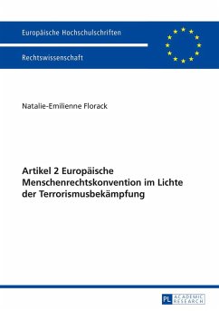 Artikel 2 Europäische Menschenrechtskonvention im Lichte der Terrorismusbekämpfung - Florack, Natalie-Emilienne