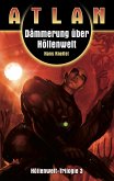 ATLAN Höllenwelt 3: Dämmerung über Höllenwelt (eBook, ePUB)