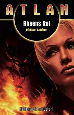 ATLAN Höllenwelt 1: Rhaens Ruf (eBook, ePUB) - Schäfer, Rüdiger