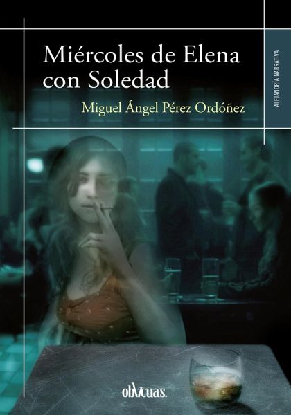 Miércoles de Elena con Soledad (eBook, ePUB) Miércoles de Elena con Soledad (eBook, ePUB)