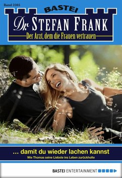 ... damit du wieder lachen kannst / Dr. Stefan Frank Bd.2305 (eBook, ePUB) - Frank, Stefan