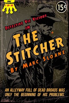 The Stitcher (Detective Vic Vicious Series, #1) (eBook, ePUB) - Sloane, Marc