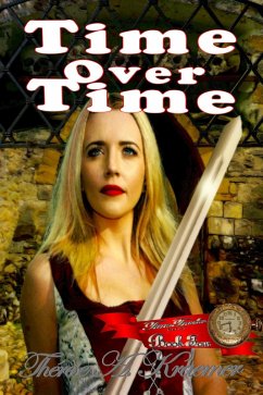 Time Over Time (Time Travellers, #4) (eBook, ePUB) - Kraemer, Therese A