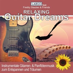 Relaxing Guitar Dreams - Largo Feat. Stauber,Freddy & Friends