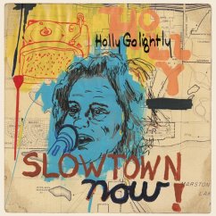 Slowtown Now! - Golightly,Holly