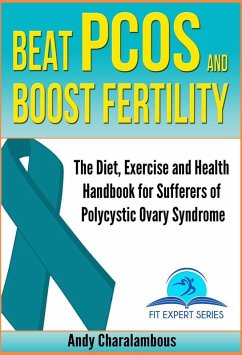 Beat PCOS and Boost Fertility - PCOS- Polycystic Ovary Syndrome (Fit Expert Series, #8) (eBook, ePUB) - Charalambous, Andy