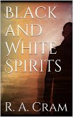 Black and white spirits (eBook, ePUB)