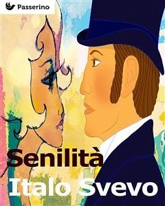 Senilità (eBook, ePUB) - Svevo, Italo