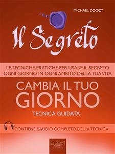 Il Segreto. Cambia il tuo giorno (eBook, ePUB) - Doody, Michael