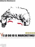 Ve lo do io il marcheting! (eBook, ePUB)