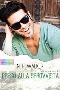 Preso alla sprovvista (eBook, ePUB) - R. Walker, N.