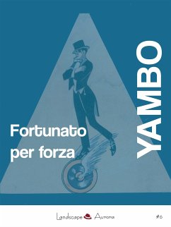 Cover Fortunato per forza (eBook, ePUB)