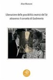Liberazione delle possibilità creatrici del Sè attraverso il concetto di Godimento (fixed-layout eBook, ePUB)