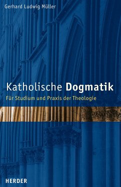 Katholische Dogmatik (eBook, ePUB) - Müller, Gerhard Ludwig